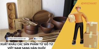 XUẤT KHẨU CÁC SẢN PHẨM TỪ GỖ TỪ VIỆT NAM SANG HÀN QUỐC XUẤT KHẨU CÁC SẢN PHẨM TỪ GỖ TỪ VIỆT NAM SANG HÀN QUỐC
