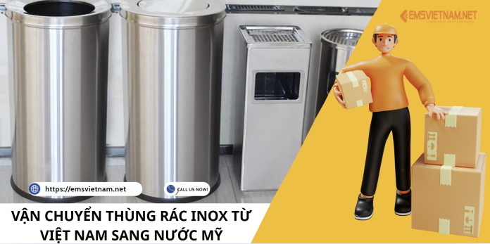 Screenshot 2025-10-27 204139 VẬN CHUYỂN THÙNG RÁC INOX TỪ VIỆT NAM SANG NƯỚC MỸ