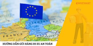 Hướng Dẫn Gửi Hàng Đi EU An Toàn Hướng Dẫn Gửi Hàng Đi EU An Toàn