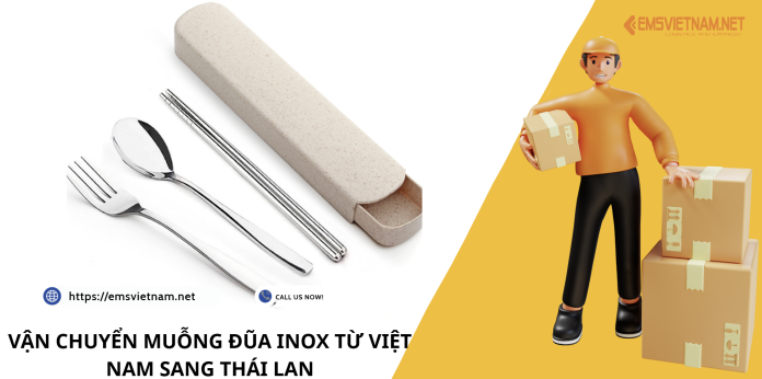 VẬN CHUYỂN MUỖNG ĐŨA INOX TỪ VIỆT NAM SANG THÁI LAN