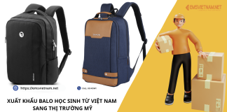 XUẤT KHẨU BALO HỌC SINH TỪ VIỆT NAM SANG THỊ TRƯỜNG MỸ XUẤT KHẨU BALO HỌC SINH TỪ VIỆT NAM SANG THỊ TRƯỜNG MỸ