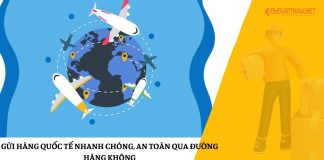✈️ Gửi hàng quốc tế nhanh chóng, an toàn qua đường hàng không cùng EMSVIETNAM Gửi hàng quốc tế nhanh chóng, an toàn qua đường hàng không