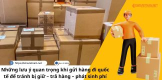 Những lưu ý quan trọng khi gửi hàng đi quốc tế để tránh bị giữ – trả hàng – phát sinh phí Những lưu ý quan trọng khi gửi hàng đi quốc tế để tránh bị giữ – trả hàng – phát sinh phí