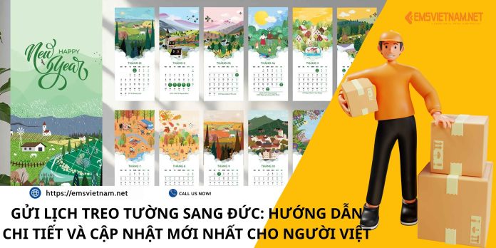 GỬI LỊCH TREO TƯỜNG SANG ĐỨC: HƯỚNG DẪN CHI TIẾT VÀ CẬP NHẬT MỚI NHẤT CHO NGƯỜI VIỆT