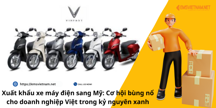 Xuất khẩu xe máy điện sang Mỹ: Cơ hội bùng nổ cho doanh nghiệp Việt trong kỷ nguyên xanh