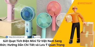 Gửi Quạt Tích Điện Mini Từ Việt Nam Sang Đức: Hướng Dẫn Chi Tiết và Lưu Ý Quan Trọng Gửi Quạt Tích Điện Mini Từ Việt Nam Sang Đức: Hướng Dẫn Chi Tiết và Lưu Ý Quan Trọng