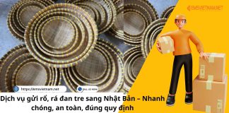 Dịch vụ gửi rổ, rá đan tre sang Nhật Bản – Nhanh chóng, an toàn, đúng quy định Dịch vụ gửi rổ, rá đan tre sang Nhật Bản – Nhanh chóng, an toàn, đúng quy định