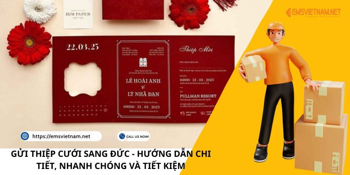 GỬI THIỆP CƯỚI SANG ĐỨC - HƯỚNG DẪN CHI TIẾT, NHANH CHÓNG VÀ TIẾT KIỆM