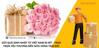 GỬI QUÀ SINH NHẬT TỪ VIỆT NAM ĐI MỸ – TRAO TRỌN YÊU THƯƠNG ĐẾN NỬA VÒNG TRÁI ĐẤT GỬI QUÀ SINH NHẬT TỪ VIỆT NAM ĐI MỸ – TRAO TRỌN YÊU THƯƠNG ĐẾN NỬA VÒNG TRÁI ĐẤT
