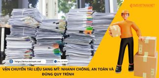 VẬN CHUYỂN TÀI LIỆU SANG MỸ: NHANH CHÓNG, AN TOÀN VÀ ĐÚNG QUY TRÌNH VẬN CHUYỂN TÀI LIỆU SANG MỸ: NHANH CHÓNG, AN TOÀN VÀ ĐÚNG QUY TRÌNH