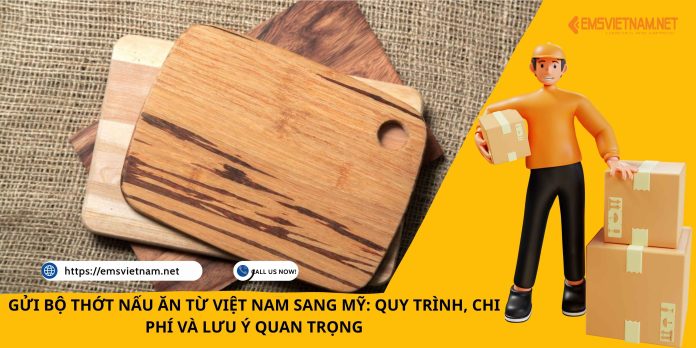 GỬI BỘ THỚT NẤU ĂN TỪ VIỆT NAM SANG MỸ: QUY TRÌNH, CHI PHÍ VÀ LƯU Ý QUAN TRỌNG