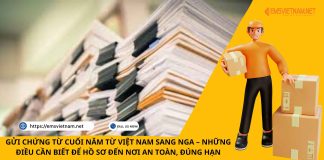 GỬI CHỨNG TỪ CUỐI NĂM TỪ VIỆT NAM SANG NGA – NHỮNG ĐIỀU CẦN BIẾT ĐỂ HỒ SƠ ĐẾN NƠI AN TOÀN, ĐÚNG HẠN GỬI CHỨNG TỪ CUỐI NĂM TỪ VIỆT NAM SANG NGA – NHỮNG ĐIỀU CẦN BIẾT ĐỂ HỒ SƠ ĐẾN NƠI AN TOÀN, ĐÚNG HẠN