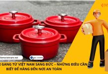 GỬI BỘ NỒI GANG TỪ VIỆT NAM SANG ĐỨC – NHỮNG ĐIỀU CẦN BIẾT ĐỂ HÀNG ĐẾN NƠI AN TOÀN GỬI BỘ NỒI GANG TỪ VIỆT NAM SANG ĐỨC – NHỮNG ĐIỀU CẦN BIẾT ĐỂ HÀNG ĐẾN NƠI AN TOÀN