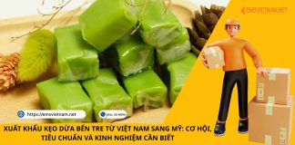 XUẤT KHẨU KẸO DỪA BẾN TRE TỪ VIỆT NAM SANG MỸ: CƠ HỘI, TIÊU CHUẨN VÀ KINH NGHIỆM CẦN BIẾT XUẤT KHẨU KẸO DỪA BẾN TRE TỪ VIỆT NAM SANG MỸ: CƠ HỘI, TIÊU CHUẨN VÀ KINH NGHIỆM CẦN BIẾT