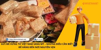 GỬI MÈ XỬNG TỪ VIỆT NAM SANG MỸ – NHỮNG ĐIỀU CẦN BIẾT ĐỂ HÀNG ĐẾN NƠI NGUYÊN VẸN GỬI MÈ XỬNG TỪ VIỆT NAM SANG MỸ – NHỮNG ĐIỀU CẦN BIẾT ĐỂ HÀNG ĐẾN NƠI NGUYÊN VẸN