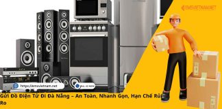 Gửi Đồ Điện Tử Đi Đà Nẵng – An Toàn, Nhanh Gọn, Hạn Chế Rủi Ro Gửi Đồ Điện Tử Đi Đà Nẵng – An Toàn, Nhanh Gọn, Hạn Chế Rủi Ro