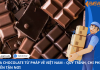 NHẬN MUA CHOCOLATE TỪ PHÁP VỀ VIỆT NAM – QUY TRÌNH, CHI PHÍ VÀ VẬN CHUYỂN TẬN NƠI.